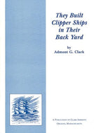 They Built Clipper Ships in Their Backya