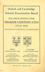 Oxford and Cambridge Schools Examination Board: Examinations for School Certificates, July 1950 - List of Successful Candidates