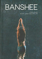 Banshee: A Literary Journal, Issue #7, Autumn/Winter 2018