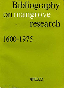 Bibliography on Mangrove Research, 1600-1975