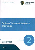 Business Taxes - Application and Interaction 2, 2010/2011 - AITI - Irish Taxation Institute
