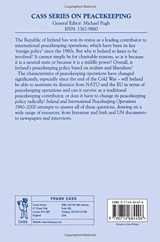 Ireland and International Peacekeeping Operations 1960-2000 (Cass Series on Peacekeeping)