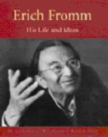 Erich Fromm: His Life and Ideas