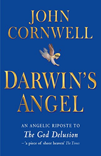 Darwin's Angel: An angelic riposte to The God Delusion
