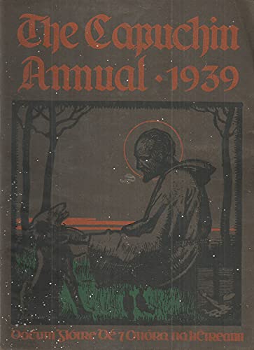 The Capuchin Annual 1939 - Tenth Year of Publication