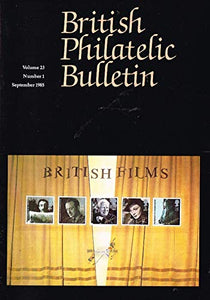 British Philatelic Bulletin - Volume 23: Number 1, September 1985