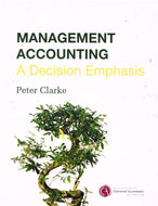 Management Accounting a Decision Emphasis