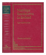 Marriage Breakdown in Ireland: Law and Practice (Irish law library)