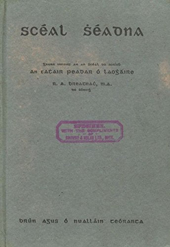 Scéal Shéadna [The Story of Séadna]. Gearr-Innsint i gcomhair Scoláirí Óga ar scéal do scríobh An tAthair Peadar Ó Laoghaire. [Summary for Young Students of the Story Written by an tAthair Peadar Ó Laoghaire].