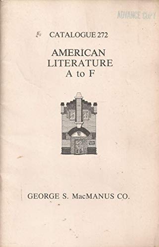 George S. MacManus CO, Catalogue 272 - American Literature A to F