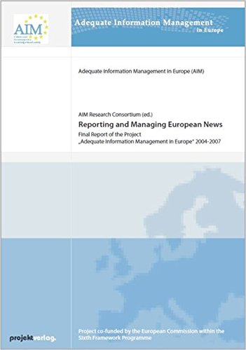 Reporting and Managing European News: Final Report of the Project 'Adequate Information Management in Europe