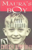 Maura's Boy: A Cork Childhood