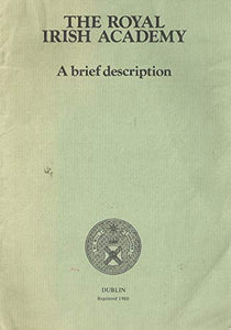 The Royal Irish Academy: A Brief Description