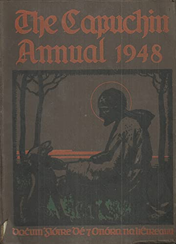 The Capuchin Annual 1948. Eighteenth Year Of Publication.