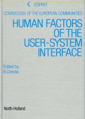 Human Factors of the User-system Interface: A Report on an ESPRIT Preparatory Study