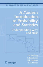 Load image into Gallery viewer, A Modern Introduction to Probability and Statistics: Understanding Why and How (Springer Texts in Statistics)