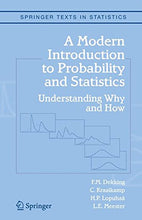 Load image into Gallery viewer, A Modern Introduction to Probability and Statistics: Understanding Why and How (Springer Texts in Statistics)