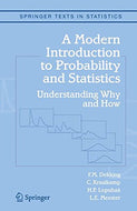 A Modern Introduction to Probability and Statistics: Understanding Why and How (Springer Texts in Statistics)
