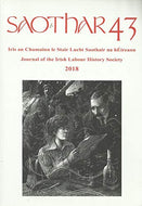 Saothar 43, 2018: Journal of the Irish Labour History Society