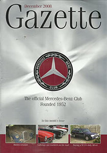 The Mercedes-Benz Club Gazette, December 2008 - The Official Mercedes-Benz Club, Founded 1952