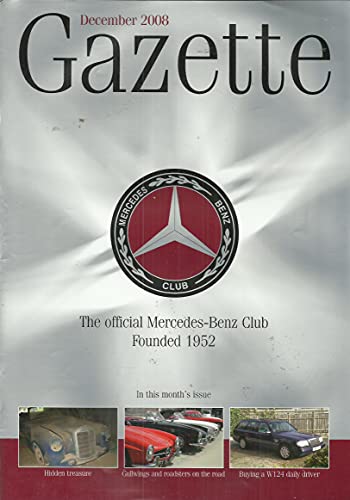 The Mercedes-Benz Club Gazette, December 2008 - The Official Mercedes-Benz Club, Founded 1952