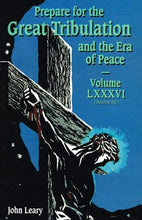 Load image into Gallery viewer, Prepare for the Great Tribulation and the Era of Peace, Volume LXXXVI (86), January 1, 2017-March 31, 2017