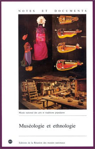 Muséologie et ethnologie (Notes et documents de musées de France)