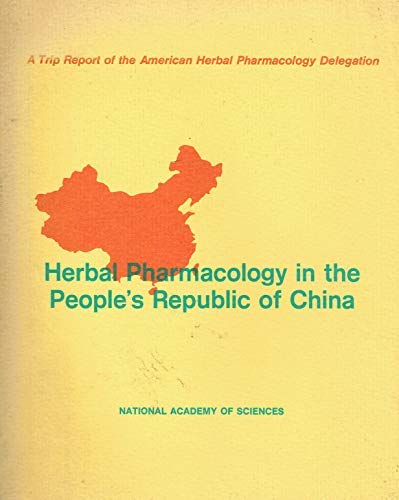 Herbal Pharmacology in the People's Republic of China: A Trip Report of the American Herbal Pharmacology Delegation
