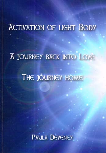 Activation of Light Body - A Journey Back Into Love - The Journey Home