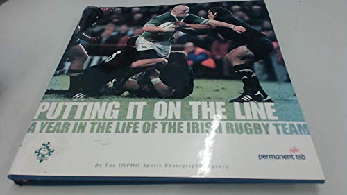 Putting it on the Line: A Year in the Life of the Irish Rugby Team