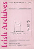 Irish Archives: Journal of the Irish Society for Archives - Spring 1997, Vol 4 No 1 n.s.