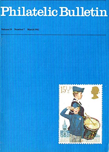 Philatelic Bulletin - Volume 19: Number 7, March 1982