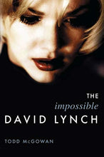 Load image into Gallery viewer, The Impossible David Lynch (Film &amp; Culture S.) (Film and Culture Series)