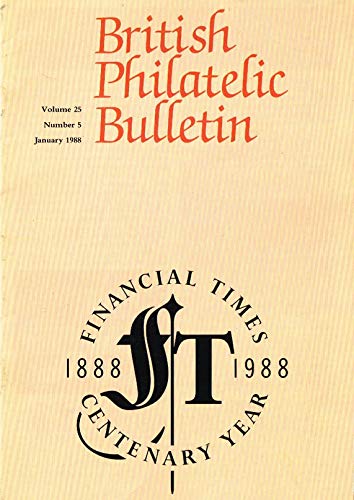 British Philatelic Bulletin - Volume 25: Number 5, January 1988