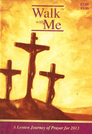 Walk With Me: A Lenten Journey of Prayer for 2013