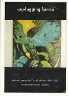 Unplugging Karma: Selected Poetry by David Molloy 1999-2011