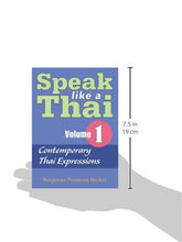 Load image into Gallery viewer, Speak Like a Thai: Contemporary Thai Expressions - Roman and Script Volume 1: Roman and Script v. 1