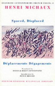 Spaced, Displaced: Deplacements Degagements (Bloodaxe Contemporary French Poets)