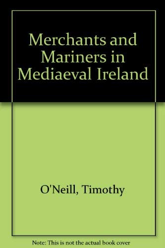 Merchants and Mariners in Mediaeval Ireland