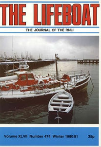 The Lifeboat magazine: The Journal of the RNLI. Volume XLVII (47), Number 474, Winter 1980/81