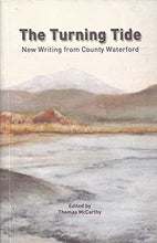 Load image into Gallery viewer, The Turning Tide: New Writing from County Waterford