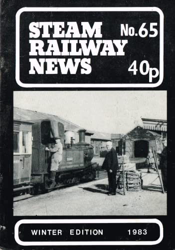 Steam Railway News, Number 65, Winter Edition 1983 - Journal of the Isle of Man Steam Railway Supporters' Association