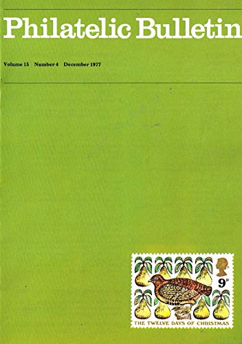 Philatelic Bulletin - Volume 15: Number 4, December 1977