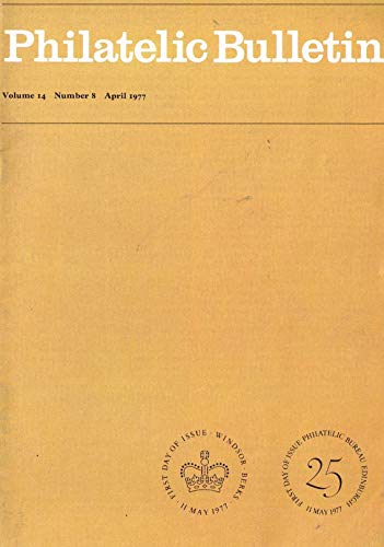Philatelic Bulletin - Volume 14: Number 8, April 1977