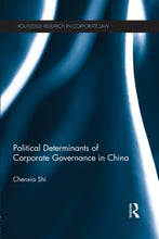 Load image into Gallery viewer, The Political Determinants of Corporate Governance in China (Routledge Research in Corporate Law)
