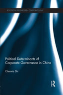 The Political Determinants of Corporate Governance in China (Routledge Research in Corporate Law)