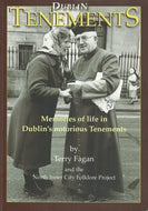 Dublin Tenements Memories of life in Dublins notorious tenements