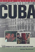 Cuba: From Columbus to Castro and Beyond, Fifth Edition, Revised