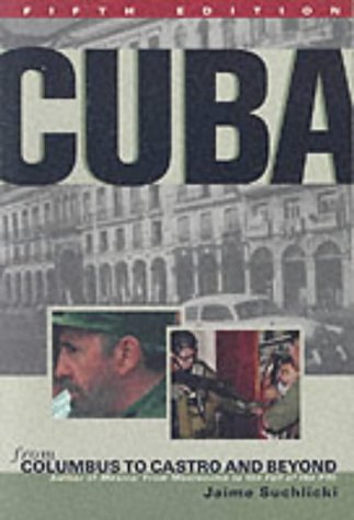 Cuba: From Columbus to Castro and Beyond, Fifth Edition, Revised