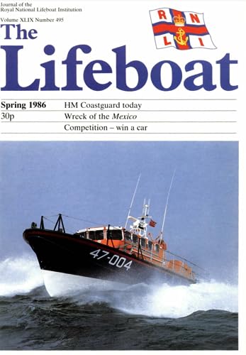 The Lifeboat magazine: The Journal of the RNLI. Volume XLIX (49), Number 495, Spring 1986